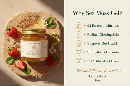 Luvora Beauty Sea Moss Gel - Why Use It